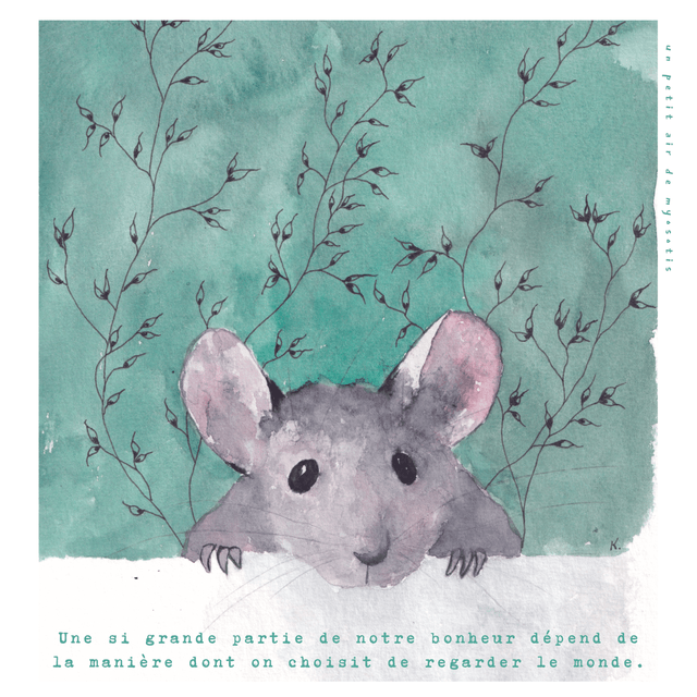 Carte postale "Une si grande partie de notre bonheur dépend de  la manière dont on choisit de regarder le monde." - Souris