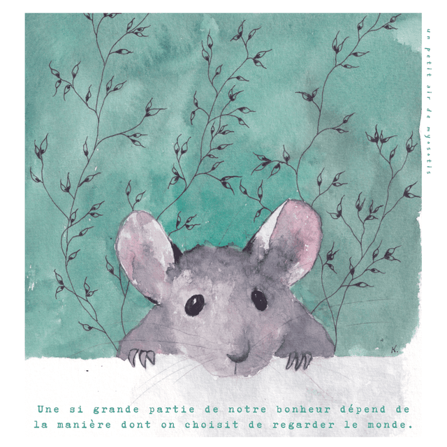 Carte postale &quot;Une si grande partie de notre bonheur dépend de  la manière dont on choisit de regarder le monde.&quot; - Souris